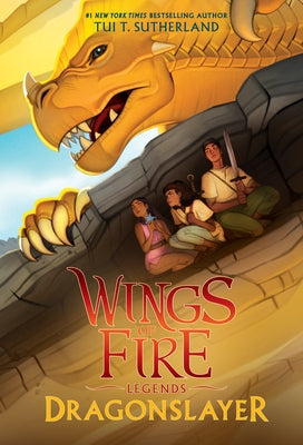 Dragonslayer (Wings of Fire: Legends) by Sutherland, Tui T.