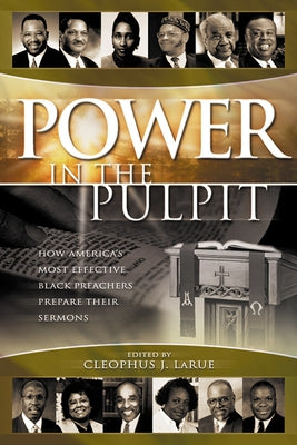 Power in the Pulpit by Larue, Cleophus James