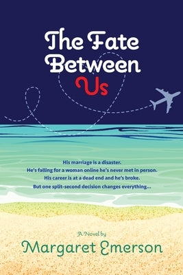 The Fate Between Us by Emerson, Margaret
