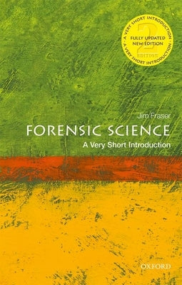Forensic Science: A Very Short Introduction by Fraser, Jim