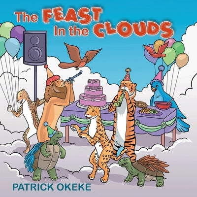 The Feast in the Clouds by Okeke, Patrick