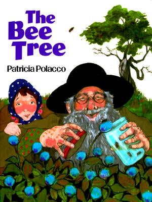 The Bee Tree by Polacco, Patricia