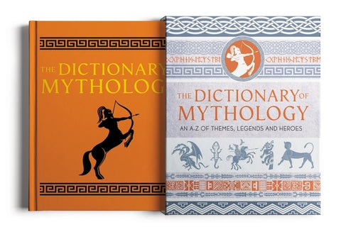 The Dictionary of Mythology: An A-Z of Themes, Legends and Heroes by Coleman, Ja