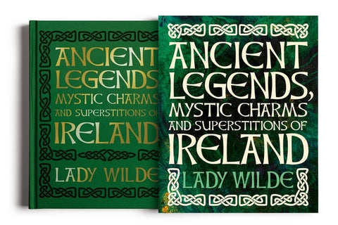 Ancient Legends, Mystic Charms and Superstitions of Ireland: Deluxe Slipcase Edition by Reid, Stephen
