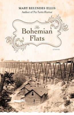 The Bohemian Flats by Ellis, Mary Relindes