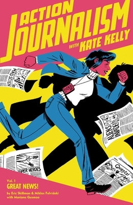 Action Journalism by Skillman, Eric