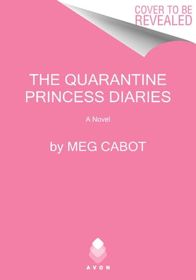 The Quarantine Princess Diaries by Cabot, Meg