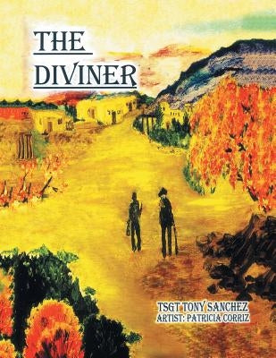 The Diviner by Sanchez, Tsgt Tony