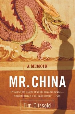 Mr. China: A Memoir by Clissold, Tim