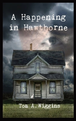A Happening in Hawthorne by Wiggins, Tom Allen