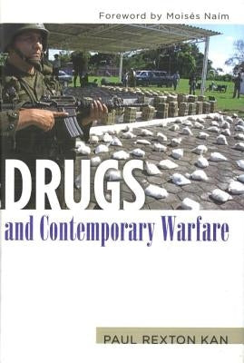 Drugs and Contemporary Warfare by Kan, Paul Rexton