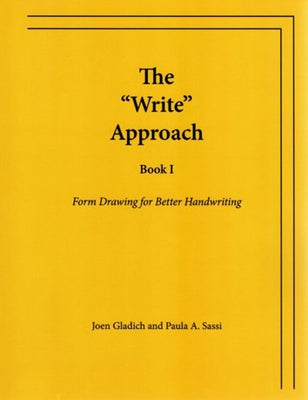 The "write" Approach: Form Drawing for Better Handwriting 1 by Gladich, Joen