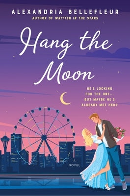 Hang the Moon by Bellefleur, Alexandria