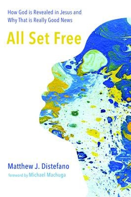 All Set Free by DiStefano, Matthew J.