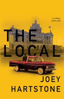 The Local: A Legal Thriller by Hartstone, Joey