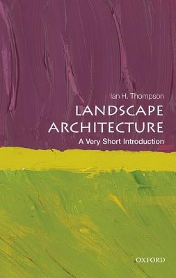 Landscape Architecture by Thompson, Ian H.