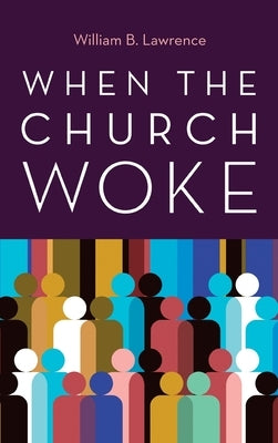 When the Church Woke by Lawrence, William B.