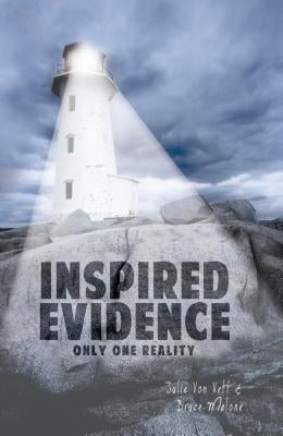 Inspired Evidence: Only One Reality by Von Vett, Julie