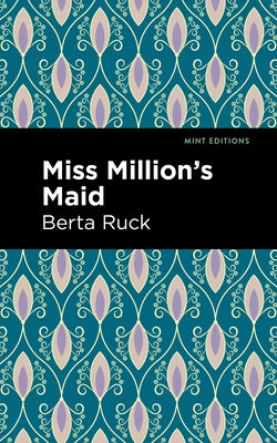 Miss Million's Maid by Ruck, Betha