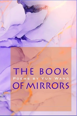 The Book of Mirrors by Wang, Yun