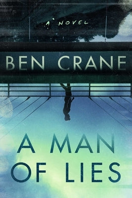 A Man of Lies by Crane, Ben