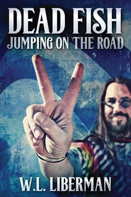 Dead Fish Jumping On The Road by Liberman, W. L.