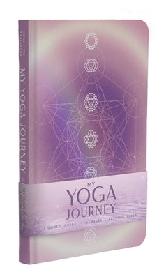 My Yoga Journey (Yoga with Kassandra, Yoga Journal): A Guided Journal by Reinhardt, Kassandra