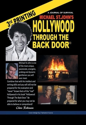 Hollywood Through the Back Door: A Journal of Survival by St John, Michael