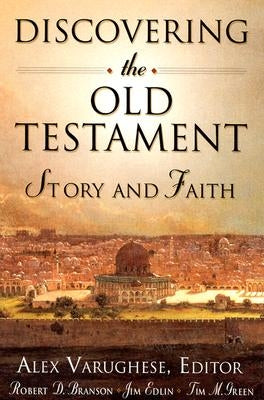 Discovering the Old Testament: Story and Faith by Varughese, Alex