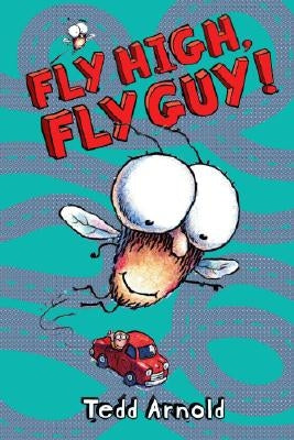 Fly High, Fly Guy! by Arnold, Tedd