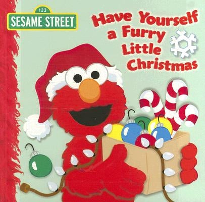 Have Yourself a Furry Little Christmas (Sesame Street) by Kleinberg, Naomi