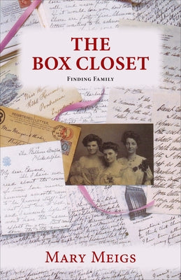 The Box Closet: Finding Family by Meigs, Mary