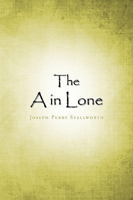 The a in Lone by Stallworth, Joseph Perry