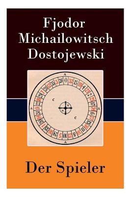 Der Spieler by Dostojewski, Fjodor Michailowitsch