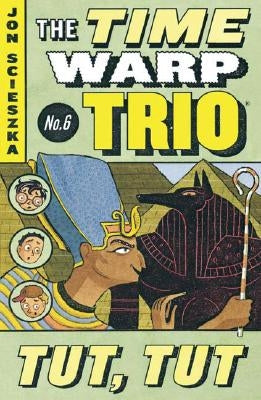 Tut, Tut #6 by Scieszka, Jon