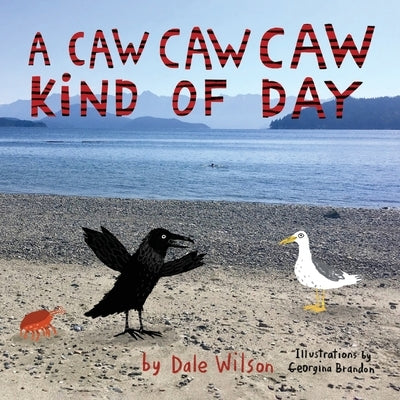 A Caw Caw Caw Kind of Day by Wilson, Dale