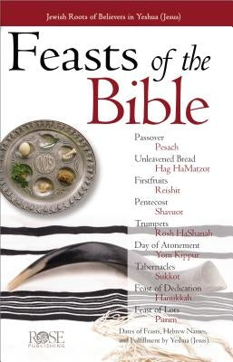 Feasts of the Bible Pamphlet: Jewish Roots of Believers in Yeshua (Jesus) by Publishing, Rose