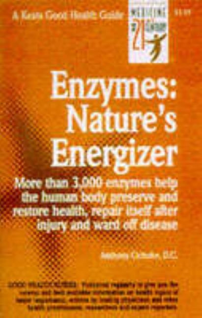 Enzymes: Nature's Energizers by Cichoke, Anthony J.