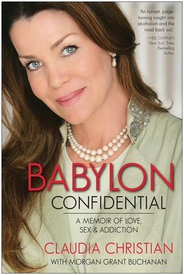 Babylon Confidential: A Memoir of Love, Sex, and Addiction by Christian, Claudia