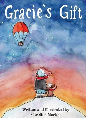 Gracie's Gift by Merino, Caroline