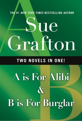 A is for Alibi & B Is for Burglar by Grafton, Sue