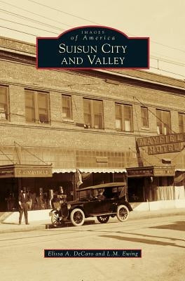 Suisun City and Valley by DeCaro, Elissa A.