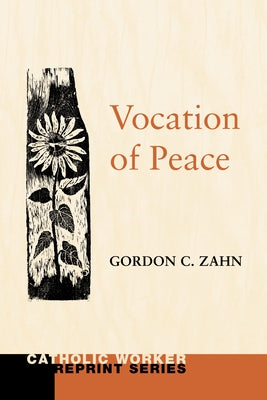 Vocation of Peace by Zahn, Gordon C.