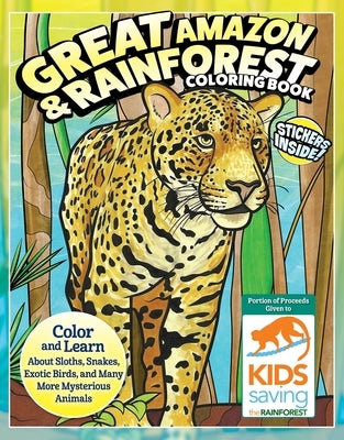 Great Amazon & Rainforest Coloring Book (with Stickers): Color and Learn about Sloths, Snakes, Exotic Birds and Many More Mysterious Animals by Editors of Design Originals