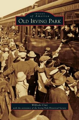 Old Irving Park by Cruz, Wilfredo
