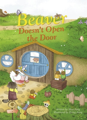Beaver Doesn't Open the Door by Shuo, Pang