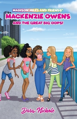 Mackenzie Owens and the great, big Oops! by Nichole, Dara