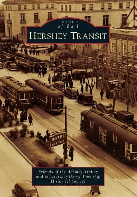 Hershey Transit by Trolley, Friends Of the Hershey