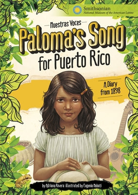 Paloma's Song for Puerto Rico: A Diary from 1898 by Rivera, Adriana Erin