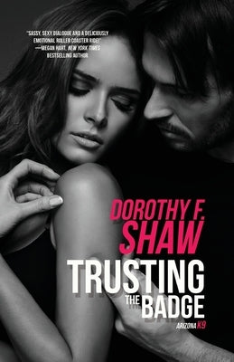 Trusting the Badge by Shaw, Dorothy F.